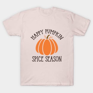 Happy  Pumpkin Spice Season | Fall T-Shirt